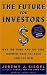 The Future for Investors: Why the Tried and the True Triumph Over the Bold and the New