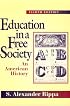 Education in a Free Society: An American History (8th Edition)