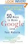 50 Ways to Make Google Love Your Web Site