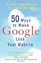 50 Ways to Make Google Love Your Website