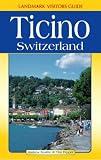 Switzerland the Ticino Visitor G (Landmark Visitor Guide)