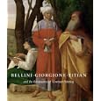 Bellini, Giorgione, Titian, and the Renaissance of Venetian Painting (National Gallery Of Art, Washington)