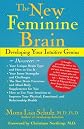 The New Feminine Brain: Developing Your Intuitive Genius