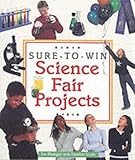 Sure-to-win science fair projects