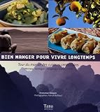 Revue Editions Tana  / Bien manger pour vivre longtemps : Tour du monde des cuisines centenaires