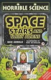 Space, Stars and Slimy Aliens (Horrible Science)