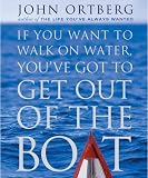 If You Want to Walk on Water, You've Got to Get Out of the Boat (Running Press Miniatures) If You Want to Walk on Water, You've Got to Get Out of the Boat (Running Press Miniatures)