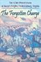 The Forgotten Charge: The 123rd Pennsylvania at Marye's Heights, Fredericksburg, Virginia