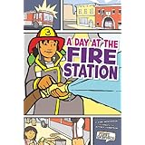 Day at the Fire Station, A (First Graphics: My Community) Lori Ann Mortensen and Jeffrey Thompson