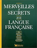 Revue Sélection Reader's Digest  / Merveilles et secrets de la langue française