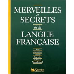 Merveilles et secrets de la langue fran�aise