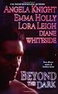 Beyond the Dark