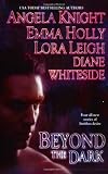 Beyond the Dark