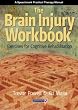 The Brain Injury Workbook: Exercises for Cognitive Rehabilitation