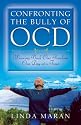 Confronting the Bully of OCD: Winning Back Our Freedom One Day at a Time