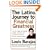 The Latino Journey to Financial Greatness: The 10 Steps to Creating Wealth, Security, and a Prosperous Future for You and Your Family