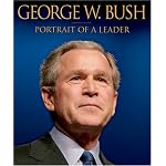 George W. Bush: Portrait of a Leader book cover