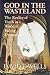 God in the Wasteland: The Reality of Truth in a World of Fading Dreams (Paperback)