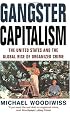 Gangster Capitalism: The United States and the Globalization of Organized Crime