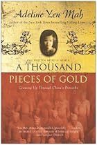 A Thousand Pieces of Gold: Growing Up Through China's Proverbs