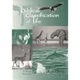 Biblical Classification of Life : A Framework and Reference for Authentic Biblical Biology by  Chard Berndt