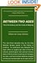 Between Two Ages : The 21st Century and the Crisis of Meaning