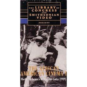 The African American Cinema Vol 1: Oscar Micheaux's Within Our Gates