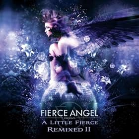 Fierce Angel Presents A Little Fierce Remixed II