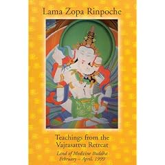 Teachings from the Vajrasattva Retreat: Land of Medicine Buddha, February-April 1999