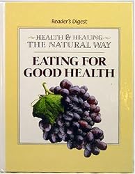 Eating For Good Health (Health and Healing the Natural Way)