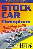 Stock Car Champions:  Running with NASCAR's Best