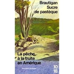 Sucre de past�que, suivi de La P�che � la truite en Am�rique