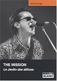 The Mission, le Jardin des Delices
