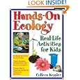 Hands-On Ecology: Real-Life Activities for Kids by  Colleen Kessler