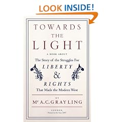 Towards the Light: The Story of the Struggles for Liberty and Rights That Made the Modern West