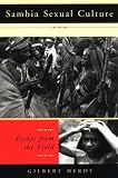 Sambia Sexual Culture: Essays from the Field (Worlds of Desire: The Chicago Series on Sexuality, Gender, and Culture)