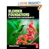 Blender Foundations: The Essential Guide to Learning Blender 2.6