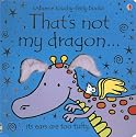 That's Not My Dragon (Usborne Touchy Feely)