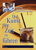 Die Kunst Ihre Zeit zu führen. 2 CDs.