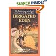 Irrigated Eden: The Making of an Agricultural Landscape in the American West (Weyerhaeuser Environmental Book.)