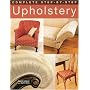 Complete Step-by-step Upholstery by David Sowle