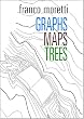 Graphs, Maps, Trees: Abstract Models for a Literary History
