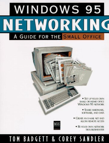 Windows 95 Networking: A Guide for the Small Office