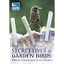 The Secret Lives of Garden Birds