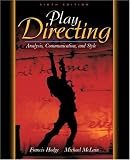 Play Directing: Analysis, Communication, and Style (6th Edition)