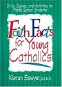 Faith Facts for Young Catholics: Drills, Games and Activities for Middle School Students