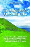 LA REALIDAD OLVIDADA (Spanish Edition)