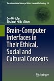 Brain-computer interfaces in their ethical, social and cultural contexts