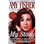 Amy Fisher: My Story