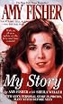 Amy Fisher: My Story